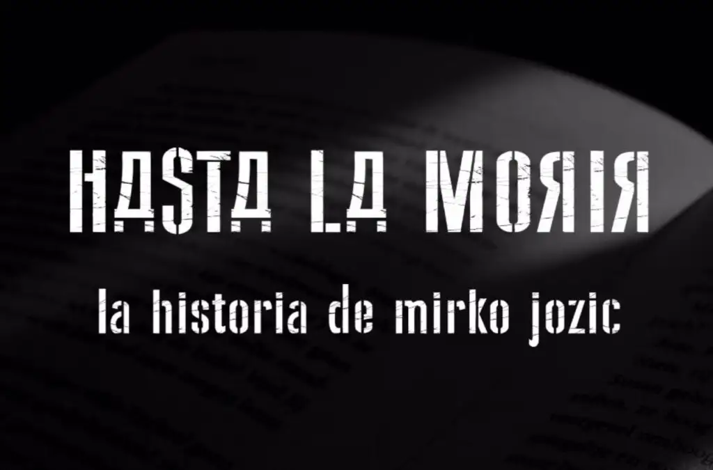Hasta La Morir, el libro de la Historia de Mirko Jozic.