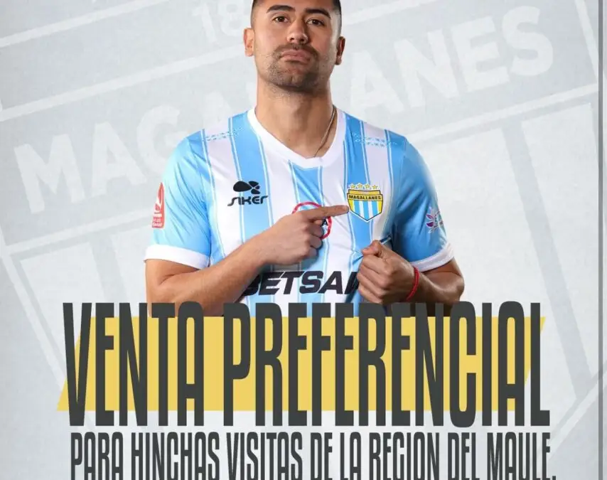 Anuncio de Magallanes sobre Venta Preferencial de entradas para la gente de la Región del Maule.