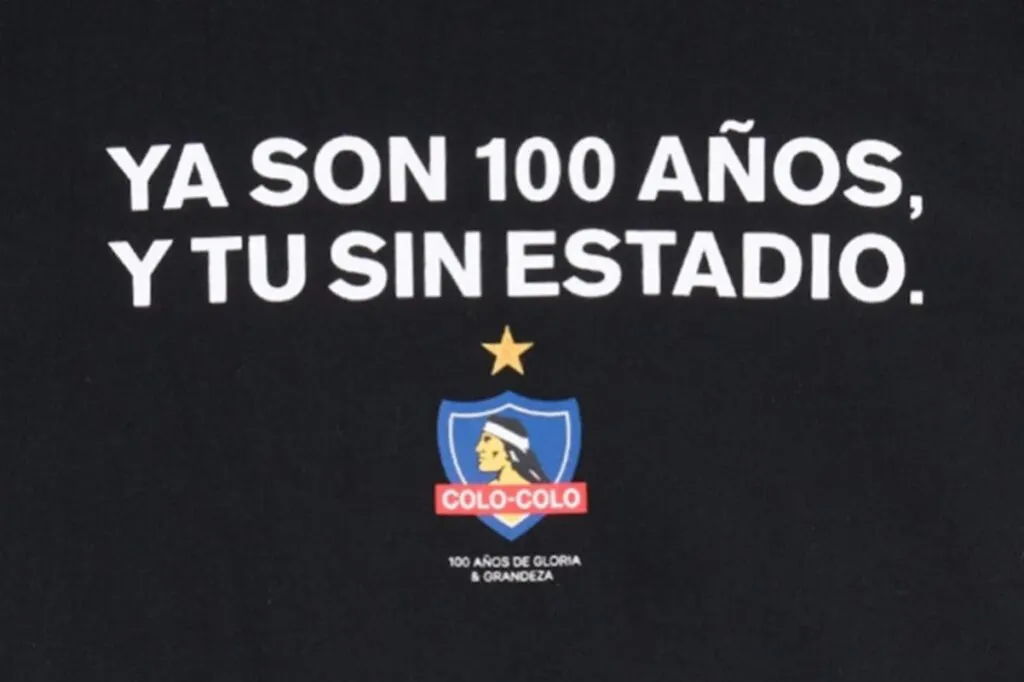 Polera de Colo-Colo "y tú sin estadio".