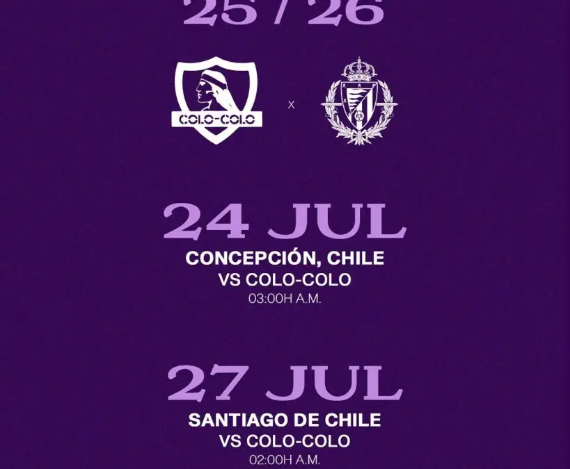 Colo-Colo enfrentará al Real Valladolid el 23 y 26 de julio.
